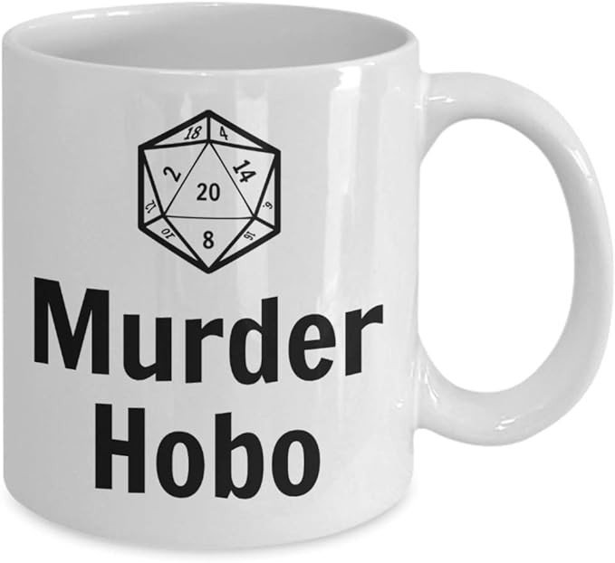 DnD Mug Murder Hobo 11oz 15oz Novelty pathfinder D20 D and D DnD Dungeons Dragons Tabletop Gaming Gamer Coffee Cup